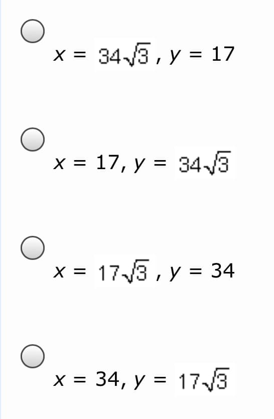 X =
%3D
х%3D 17, у %3D 34/3
X =
х%3D 17/3, у %3D 34
х%3D 34, у 3D 173
