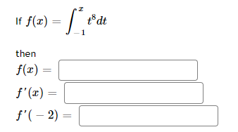 = [²
If f(x) =
then
f(x)
f'(x)=
f'(-2)
=
-1
to dt