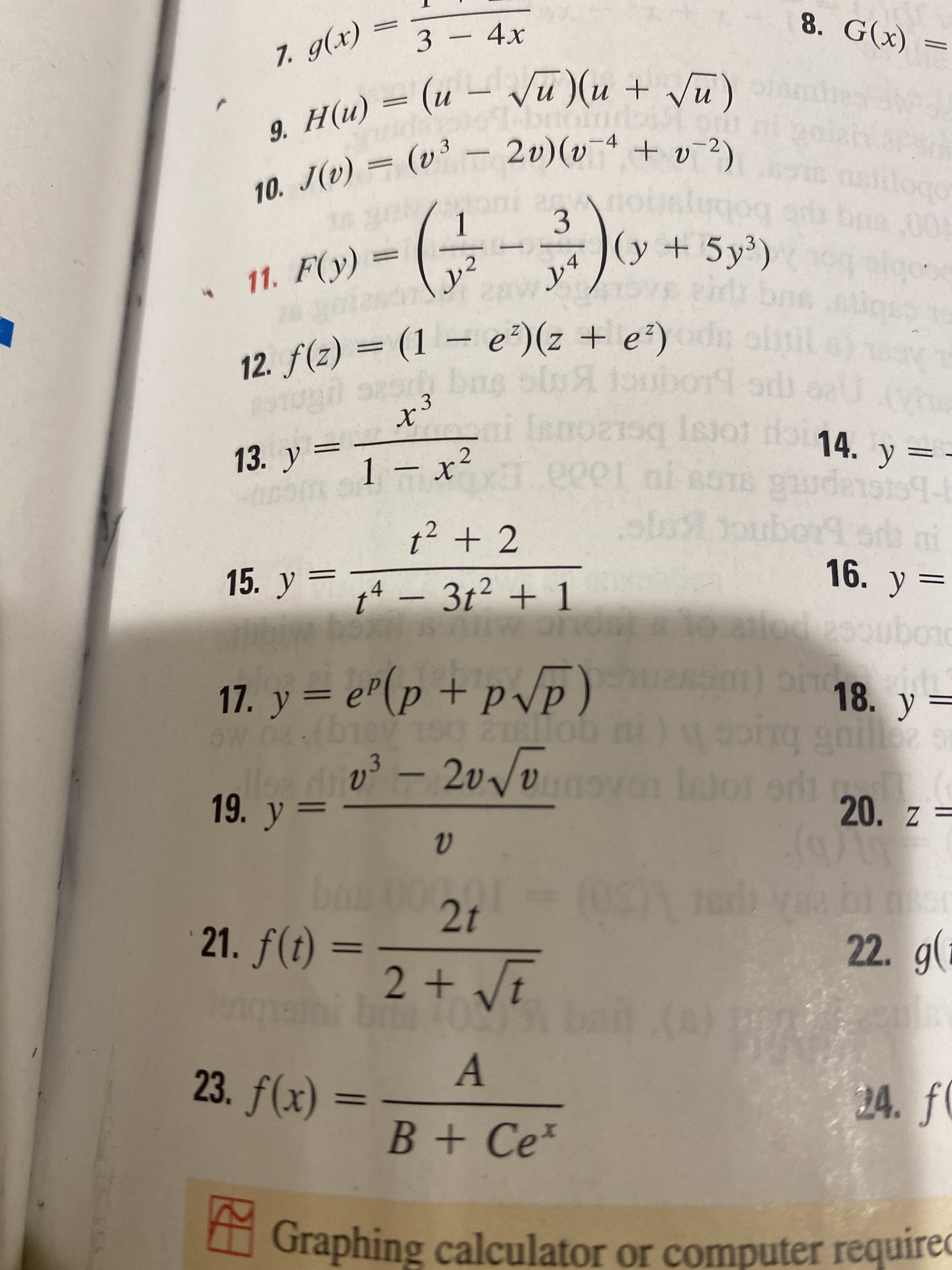 ||
8. G(x) =
("^ + n)( n^ - n) = (")H °
10. J(v) = (v° – 2v)(v¯4 + v-2)
bas sluA tonbor9
ni lenozr Istot
upo(a + z)(,a – 1) = (2)f
14. y = -
be
(y+5y³)
3.
ubor9 orl
16. y=
-
3 – 4x
(x)6 L
3.
18.
LIC (1
8 huce h
20. z =
1.
(a)f
10.
to
2.
15. y74-3t² + 1
v3 - 2v/v
3.
--
t2 + 2
11. F(y)
%3D
14. ƒ(
%3D
17. y =
B+Ce*
= (x)ƒ °EZ
2+
%3D
19. y =
%3D
21. f(t) =
Graphing calculator or computer required
