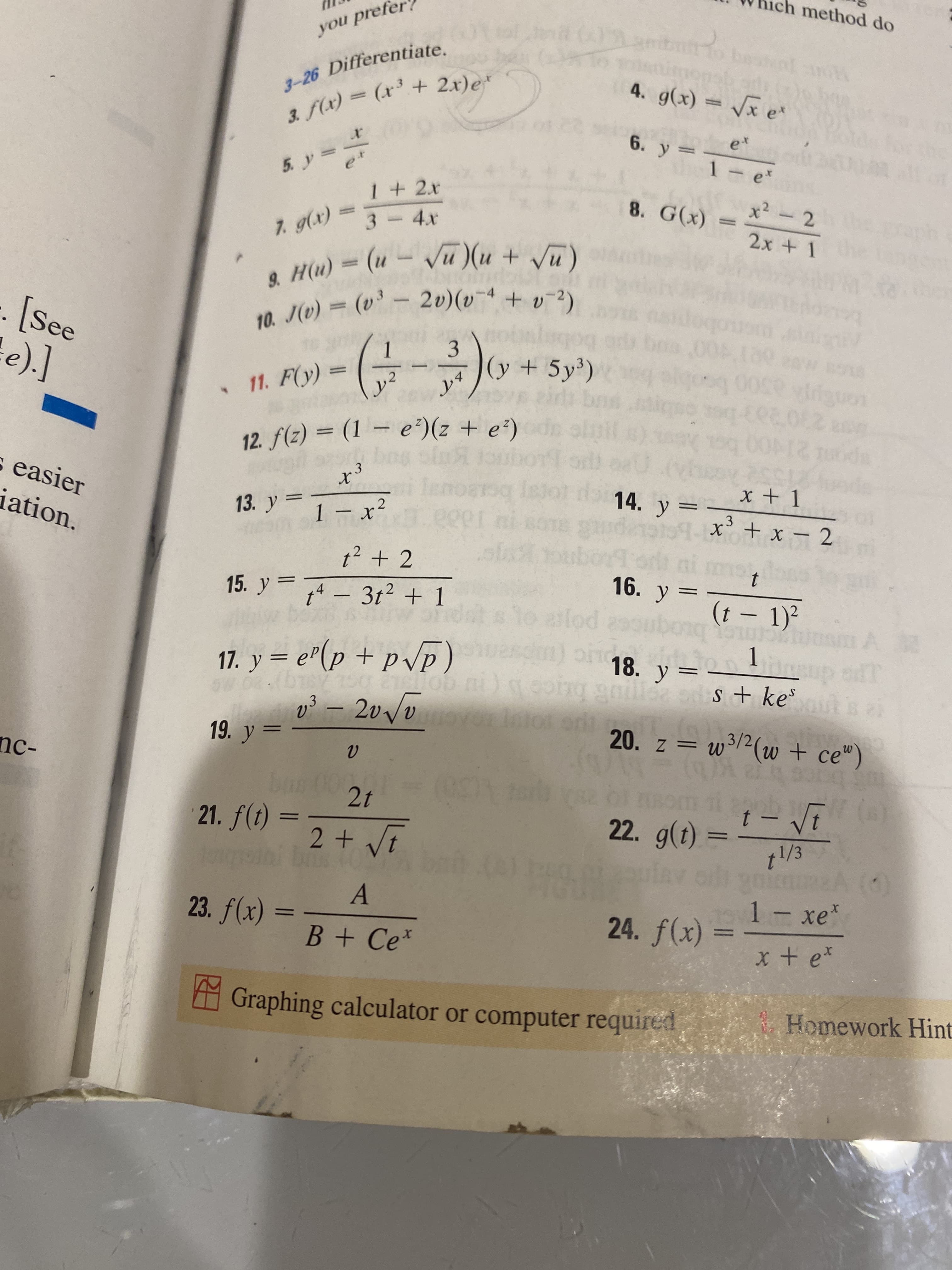 3-26 Differentiate.
ch method do
you prefe
Differentiate.
va x = (x)6
||
1- e
x2 -2
5. y =
8. G(x)
1 + 2x
2x + 1
(x)6 2
3-4x
("^ + n)( n^ - ") = (")H 6
-4
%3D
3
(y +5y³)
Bobejwoou
[Se
bar
x + 1
11. F(y)
up
(2a + z)(,a – I) = (?)f 7l
.3
- 2
mti lenoersg Islot
2
easier
%3D
13. y =
-
iation.
16.
(t – 1)²
|
1* – 3t² + 1
alod
1.
s+ ke° s
15. y =
18. y =
G dn
20. z = w³/²(w + ce")
%3D
-
bacc b a w
19. y =
() - 1
nc-
22. g(t)
2.
(1)f 2
əx -
24. f(x) =
%3D
A.
x+ e*
3(x)f
B+Ce*
Homework Hint
Graphing calculator or computer required
