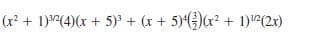 (r² + 1)(4)(x + 5) + (r + 5))(r + 1)2(2x)
