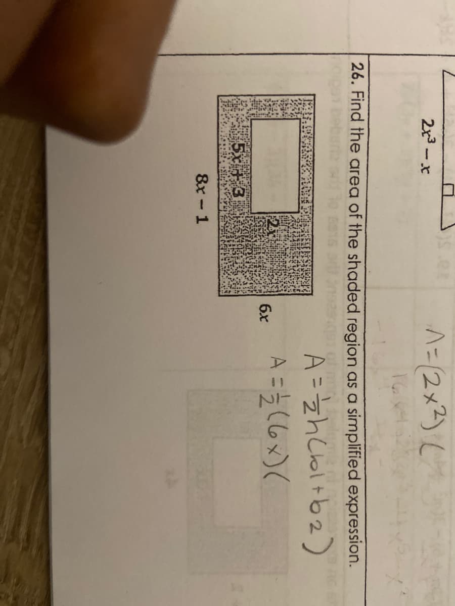 2x3-x
26. Find the area of the shaded region as a simplified expression.
A =zhCloltb2)
A = (6x)(
6x
5x +3
&x-1
