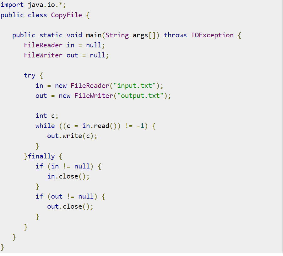 import java.io.*;
public class CopyFile {
public static void main(String args[]) throws IOException {
FileReader in = null;
FileWriter out = null;
try {
in = new FileReader ("input.txt");
out = new FileWriter("output.txt");
int c;
while ((c = in.read()) != -1) {
out.write(c);
}
}finally {
if (in != null) {
in.close();
}
if (out != null) {
out.close();
}
}
}
