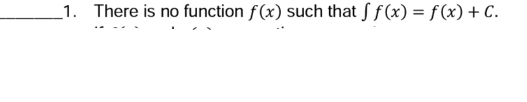 1. There is no function f(x) such that S f (x) = f (x) + C.
