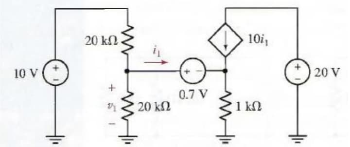 20 kN
10i,
10 V
20 V
0.7 V
20 k2
1 kn
