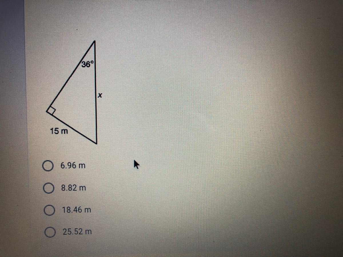 36
15 m
O 6.96 m
O 8.82 m
O 18.46 m
25.52 m
