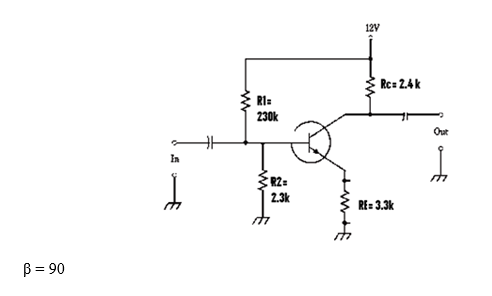 12V
Rc: 2.4k
230k
Out
In
R2=
2.3k
RE= 3.3k
B = 90
