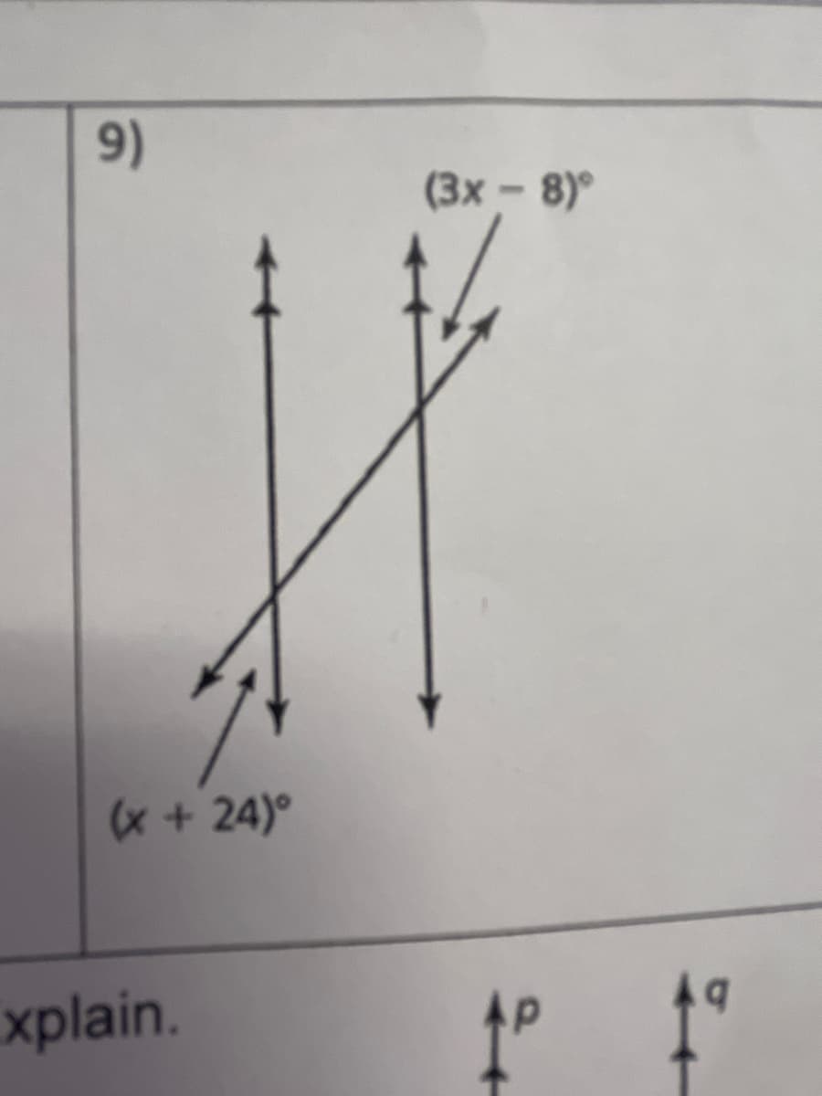 9)
(3x -8)°
x + 24)°
xplain.
