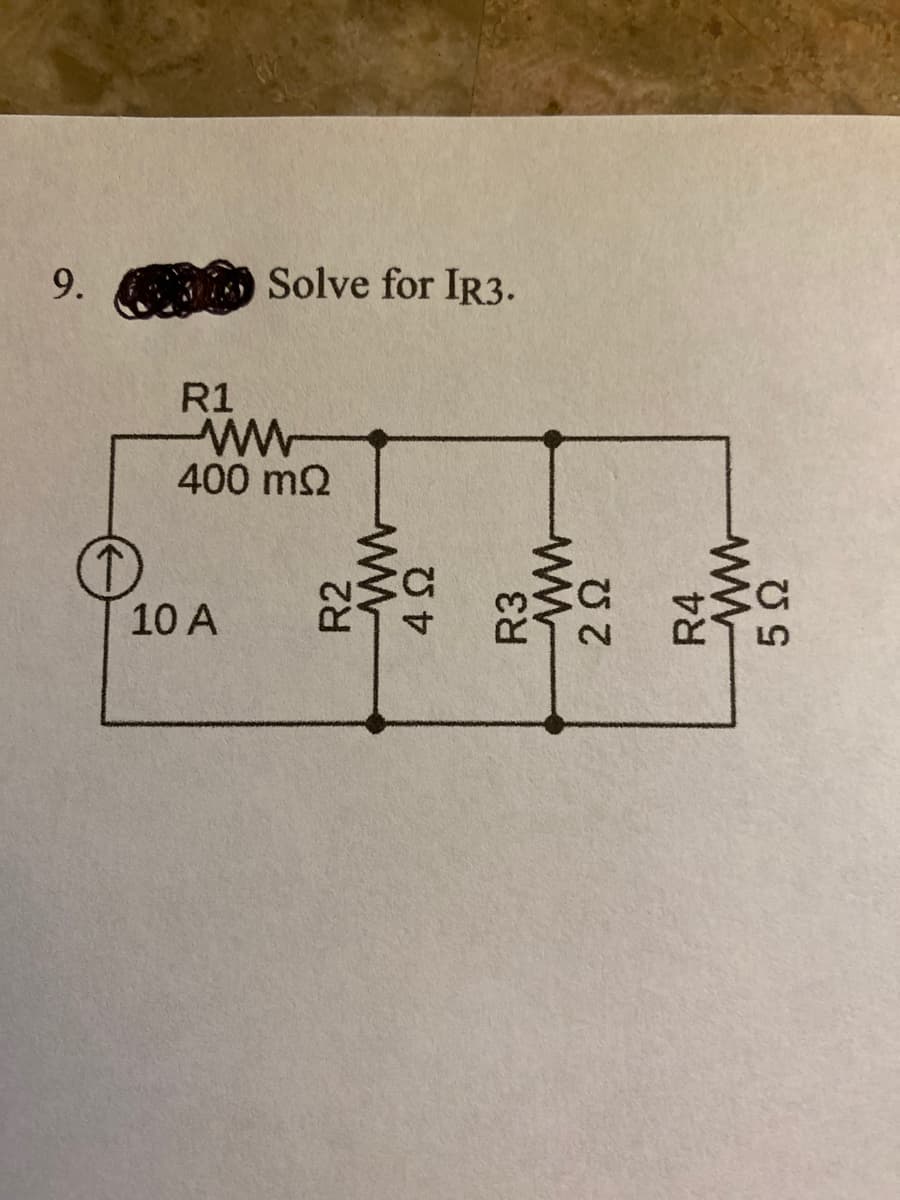 9.
Solve for IR3.
R1
400 m2
10 A
R4
