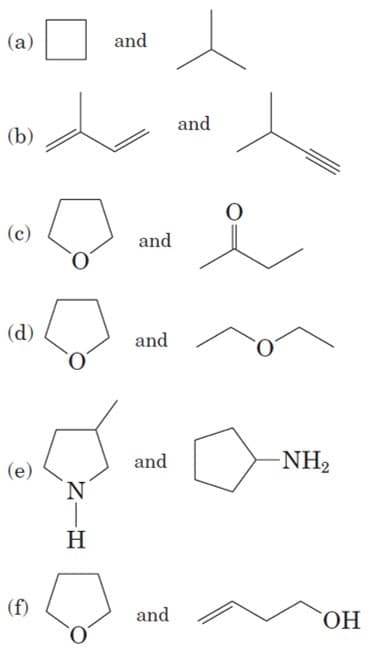 (a)
and
and
(b)
(c)
and
(d)
and
and
-NH2
(e)
N.
H
(f)
and
ОН
