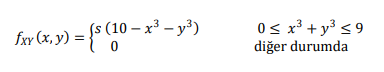 fxr (x, y):
§s (10 – x³ – y³)
0< x3 + y³ < 9
diğer durumda
