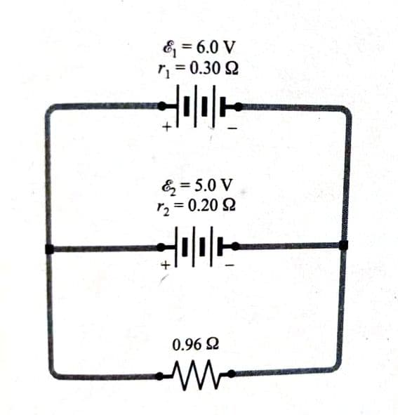 E = 6.0 V
1= 0.30 오
%3D
& = 5.0 V
r2=D 0.20 오
0.96 2
