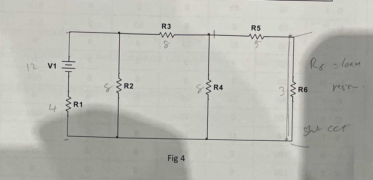 12 V1
4
www
R1
SR2
R3
www
8
co
Fig 4
R4
R5
ww
3
www
R6
Ro = load
resn
Shut cet