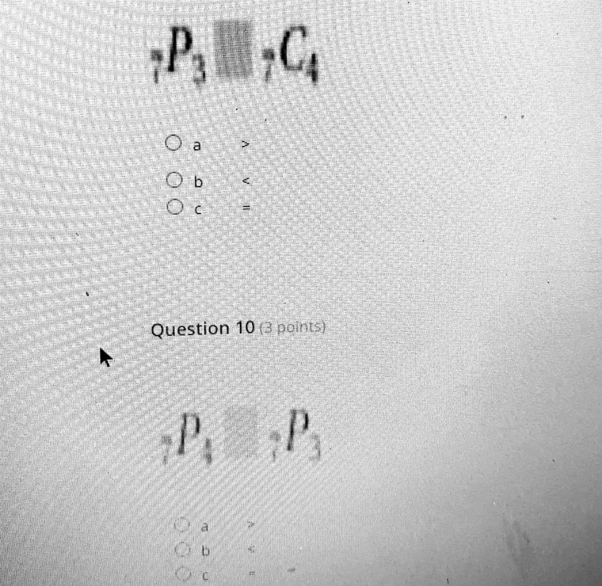 O a
O b
Question 10 (3 points)
PP,
