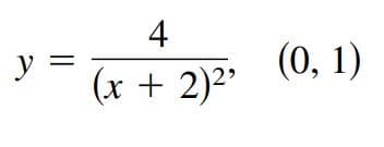 4
(0, 1)
(х + 2)?
y =
