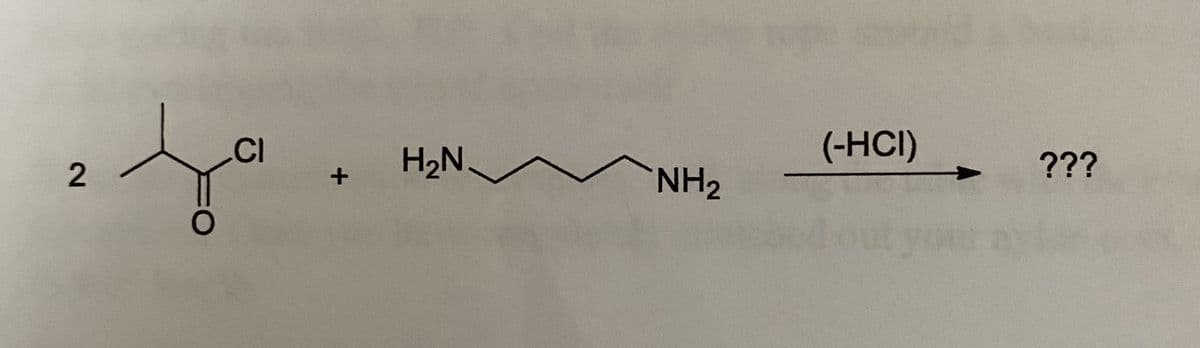 .CI
(-HCI)
H2N
???
NH2
2.
