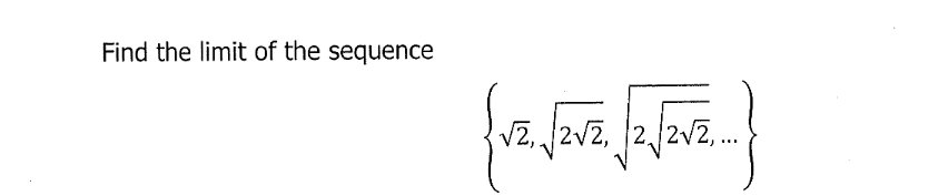 Find the limit of the sequence
V2,, 2v2, 2,2v
