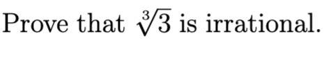 Prove that 3 is irrational.