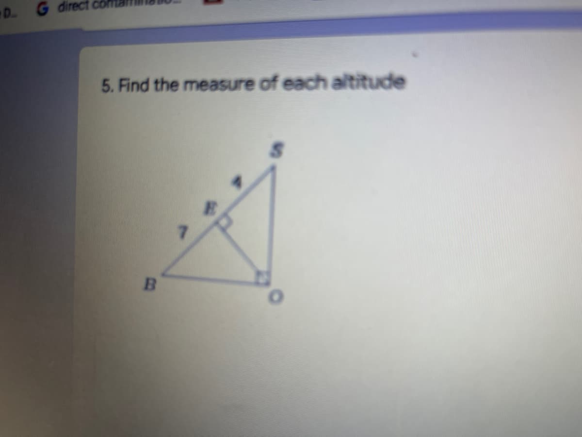 D G direct co
5. Find the measure of each altitude
