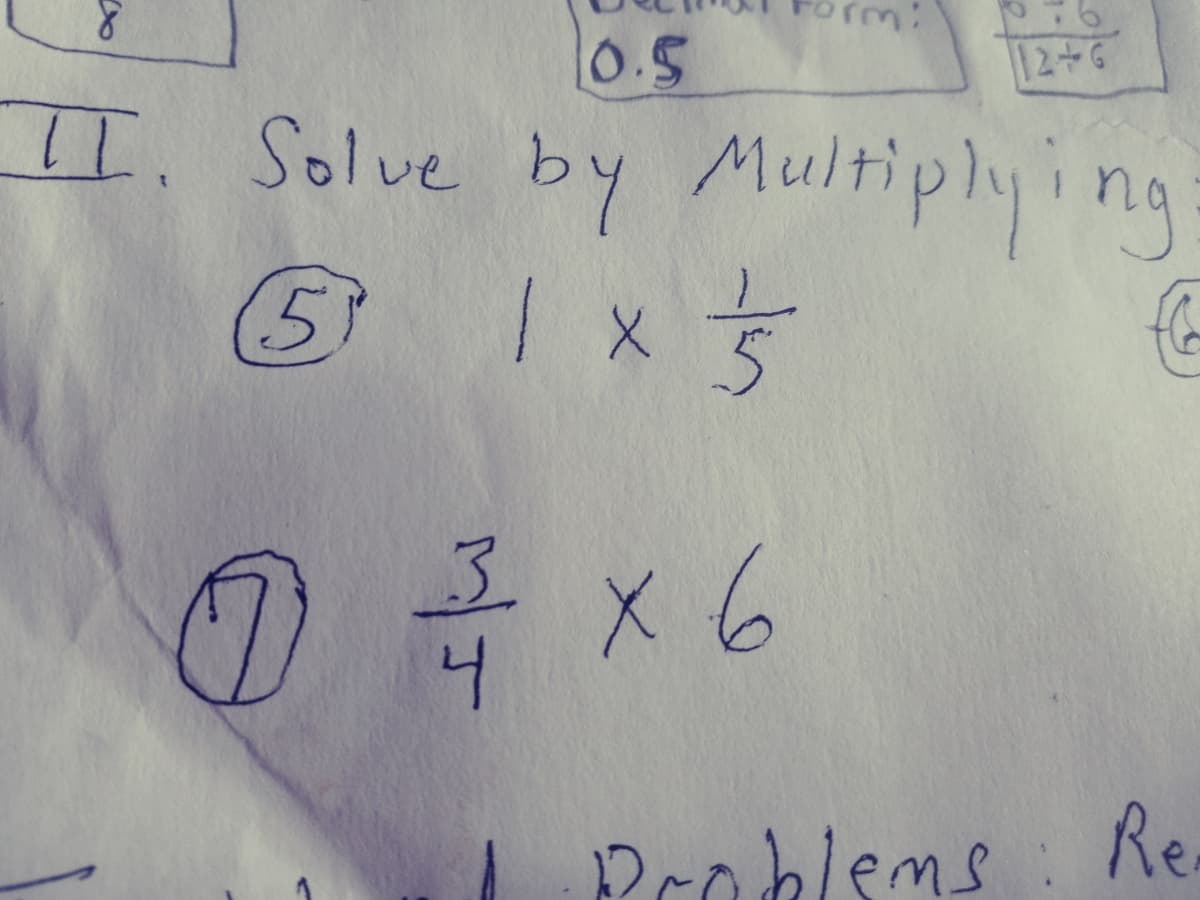 10.5
12+6
II. Solve by Multiplying
5Ix 5
3.
Droblems: Re
