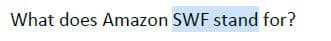 What does Amazon SWF stand for?