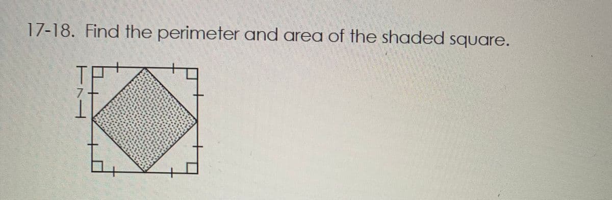 17-18. Find the perimeter and area of the shaded square.
ー71
