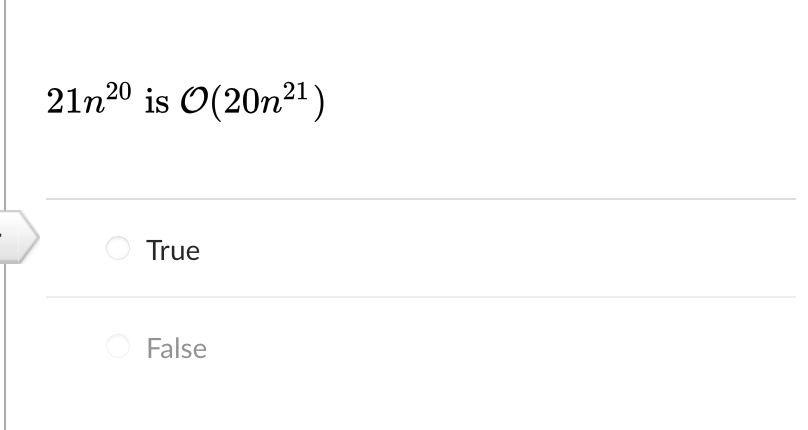 21n20 is O(20n²')
True
False
