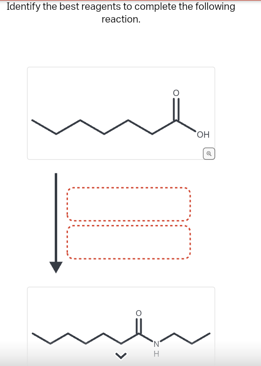 Identify the best reagents to complete the following
reaction.
ZI
H
OH