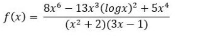 8x6 — 13х3 (loдх)? + 5х4
f(x) :
(x2 + 2)(3х — 1)
