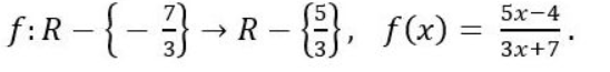 f:R-{- } →
5х-4
f(x) =
%3D
-
Зх+7
