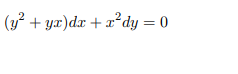 (y? +
- yx)dx + x²dy = 0
