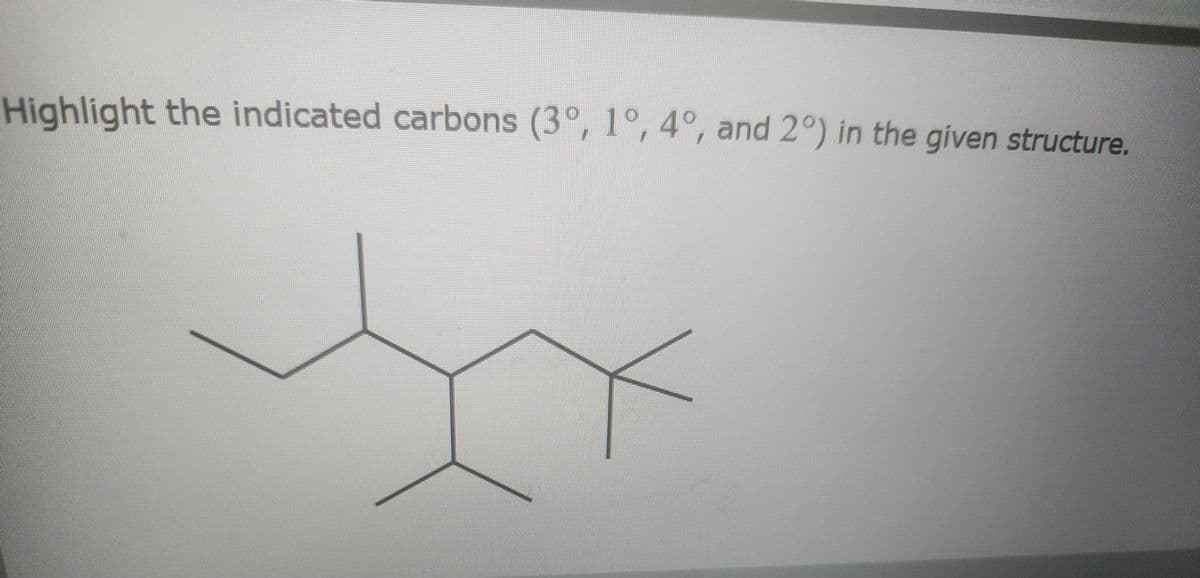 Highlight the indicated carbons (3º, 1º, 4º, and 2°) in the given structure.