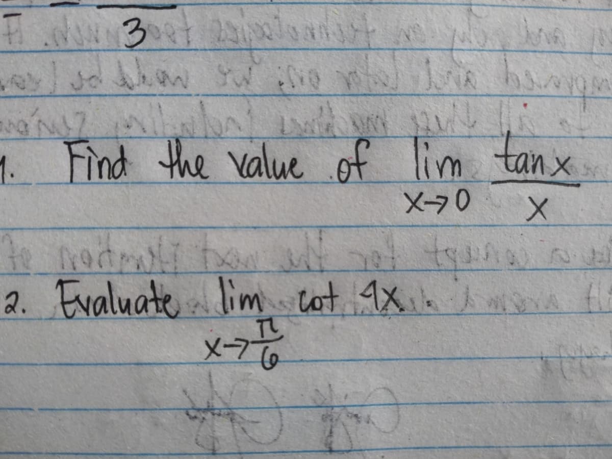 1. Find the value of lim tanx
a. Evaluate lim cot 9X a i w sna fo

