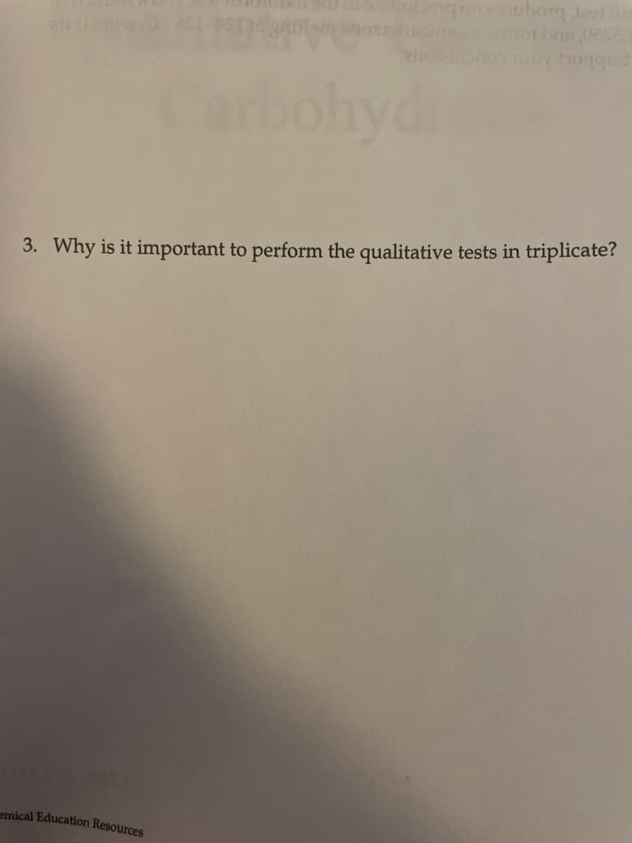 enbbou 2on co
phyd
3. Why is it important to perform the qualitative tests in triplicate?
emical Education Resources
