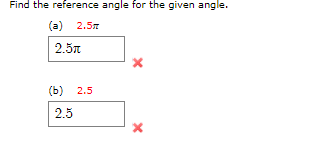 Find the reference angle for the given angle.
(a) 2.57
2.5n
(b) 2.5
2.5
