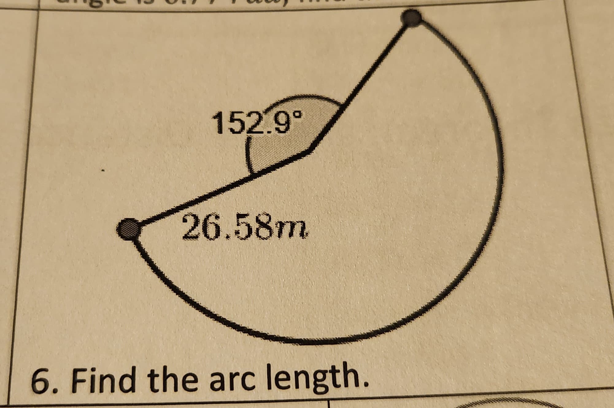 152.9°
26.58m
6. Find the arc length.