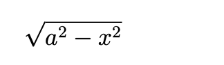 The image displays a mathematical expression under a square root symbol: \(\sqrt{a^2 - x^2}\).

### Explanation:
This expression represents the square root of the difference between \(a^2\) and \(x^2\). It often appears in problems dealing with circles, ellipses, and trigonometry. Understanding this expression is essential in applications such as calculating the length of a segment in a circle or simplifying integrals in calculus.

#### Applications:

- **Geometry**: In the context of a circle with radius \(a\), this represents the distance from a point on the x-axis to a point on the circle.
  
- **Trigonometry**: This expression often appears in the context of computing the sine or cosine of an angle when dealing with right triangles.

- **Calculus**: It is used in integral expressions for finding arc lengths or solving certain types of differential equations.

Understanding how to manipulate and work with this expression is essential for advanced mathematical problem-solving.