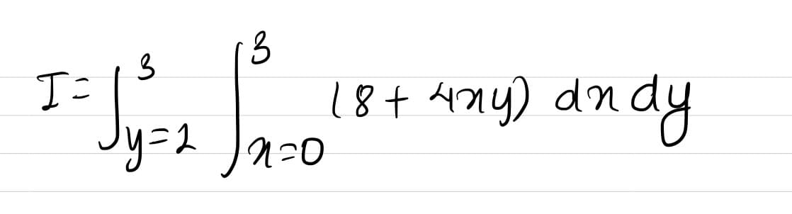 I=
3
3
¹y=2 √n=0
18+ 4ny) andy