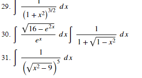 29.
dx
3/2
(1 + x²)*
V16 - e2x
30.
dx
dx
1+VT-x
ex
1
31.
dx
(VF-9)
