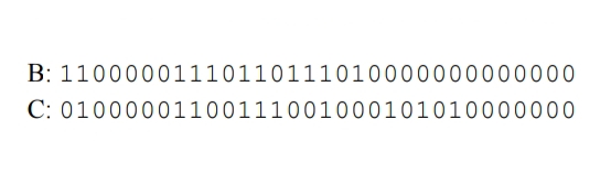 B: 11000001110110111010000000000000
C: 01000001100111001000101010000000