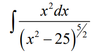 x'dx
5/
(x² – 25)²
