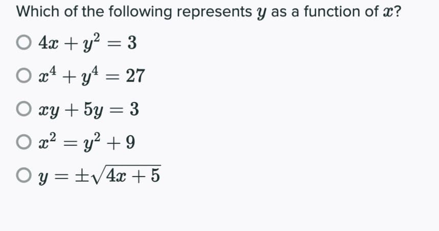 Which of the following represents y as a function of x?
