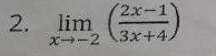 2х-1
2. lim
ズ→-2 (3x+4ノ
