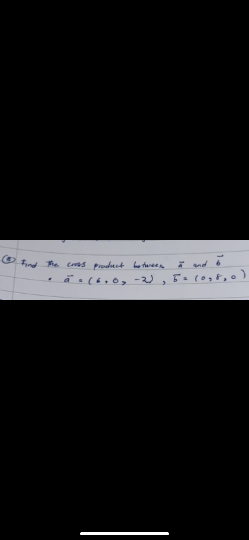 tind The cos product be tween
and
(0 38,0
a(6.6-2
