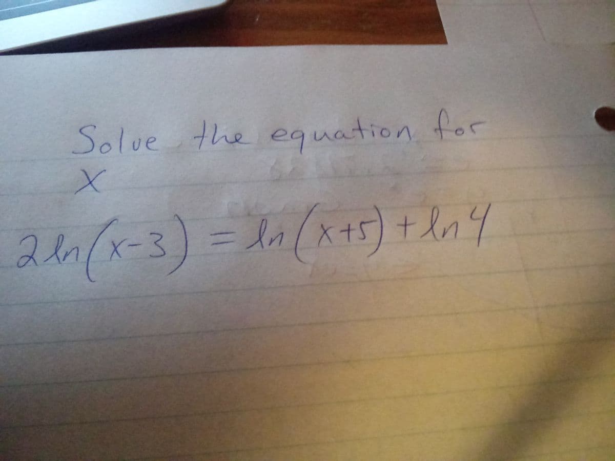 Solue the equation for
21/x-3) = dn(x+5) + ln4
X+5+
