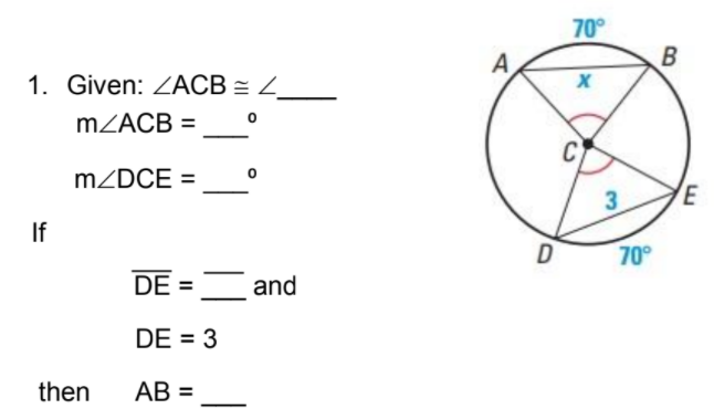 70°
A
1. Given: ZACB = Z
MZACB =
C
MZDCE =
3
If
D
70°
DE = and
DE = 3
then
AB =
