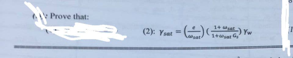 Prove that:
(2): Ysat
= (a)
@sat
1+ @sat
at) Yw
1+wsat Gs