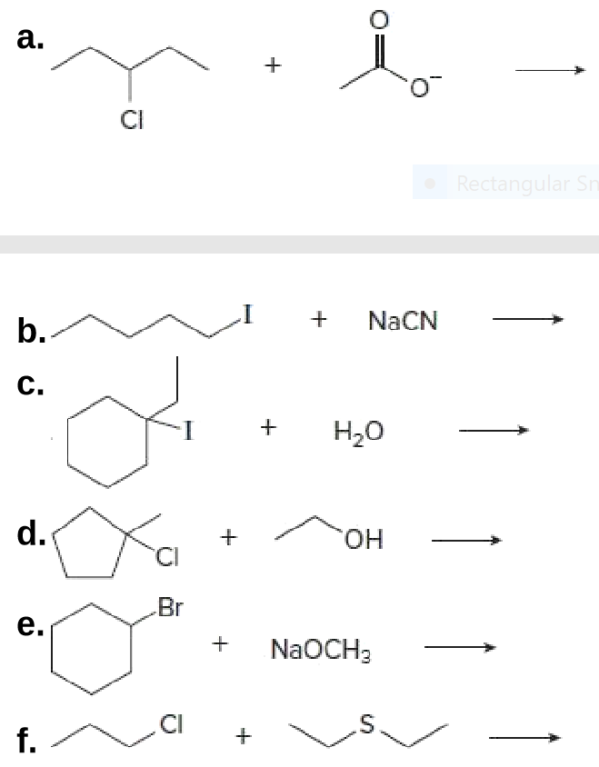 a.
CI
Rectangular Sn
NaCN
b.
C.
H20
d.
HO.
Br
e.
NaOCH3
CI
f.
