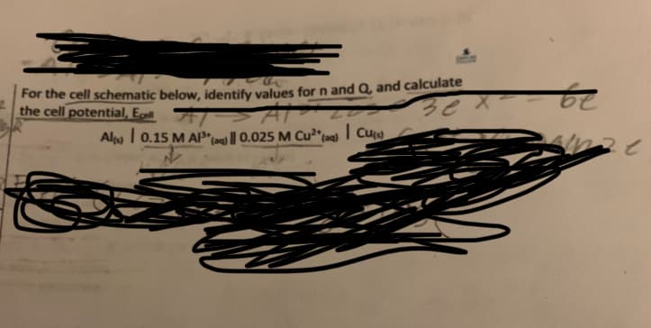 For the cell schematic below, identify values for n and Q, and calculate
the cell potential, EAT
Al 0.15 M AP³ (a) 0.025 M Cu2+(aq) | Cus
3ex
be
२८