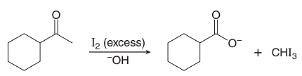 I2 (excess)
-O.
+ CHI3
-ОН
